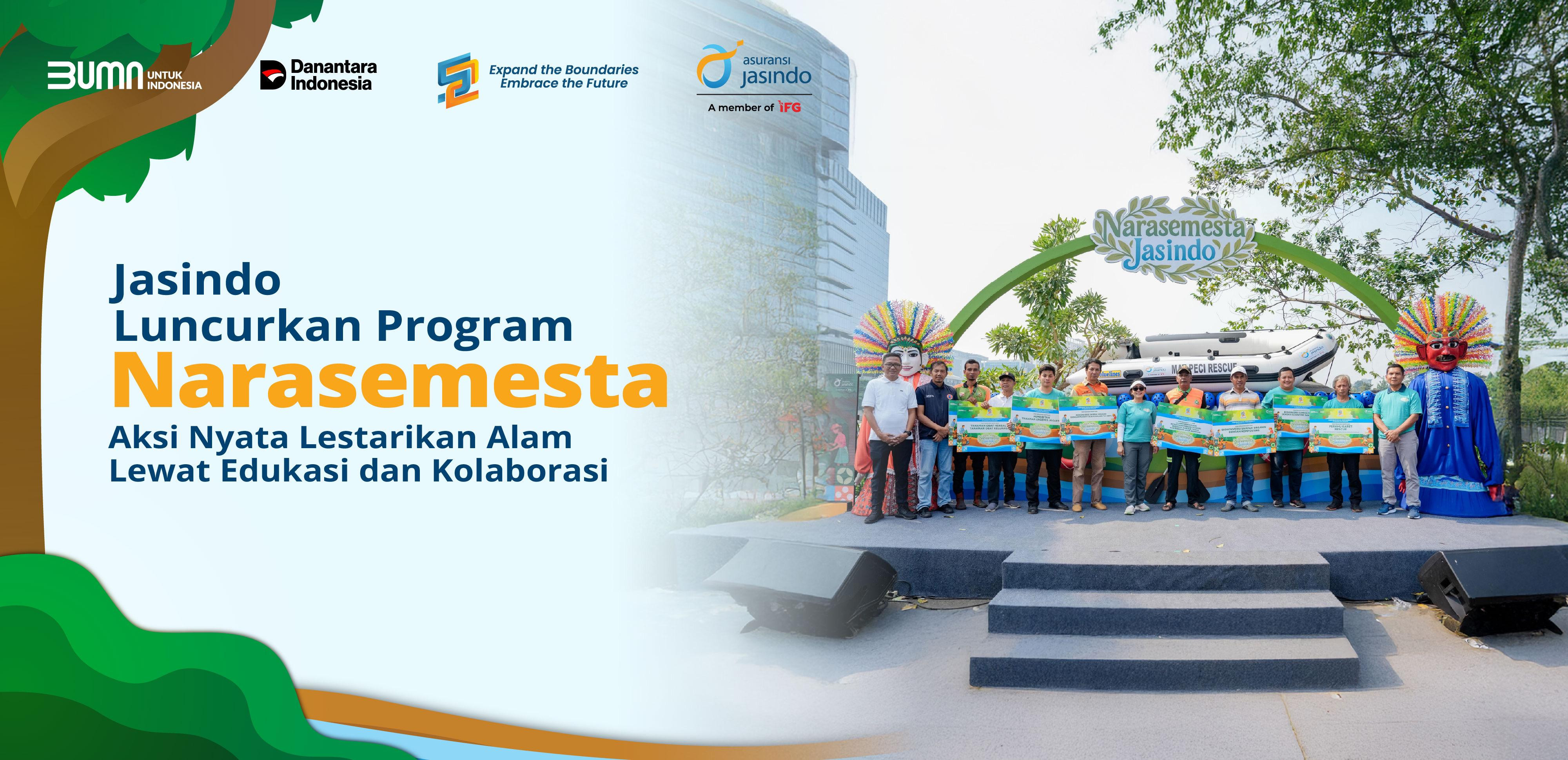 Jasindo Luncurkan Program Narasemesta,
Aksi Nyata Lestarikan Alam Lewat Edukasi dan Kolaborasi