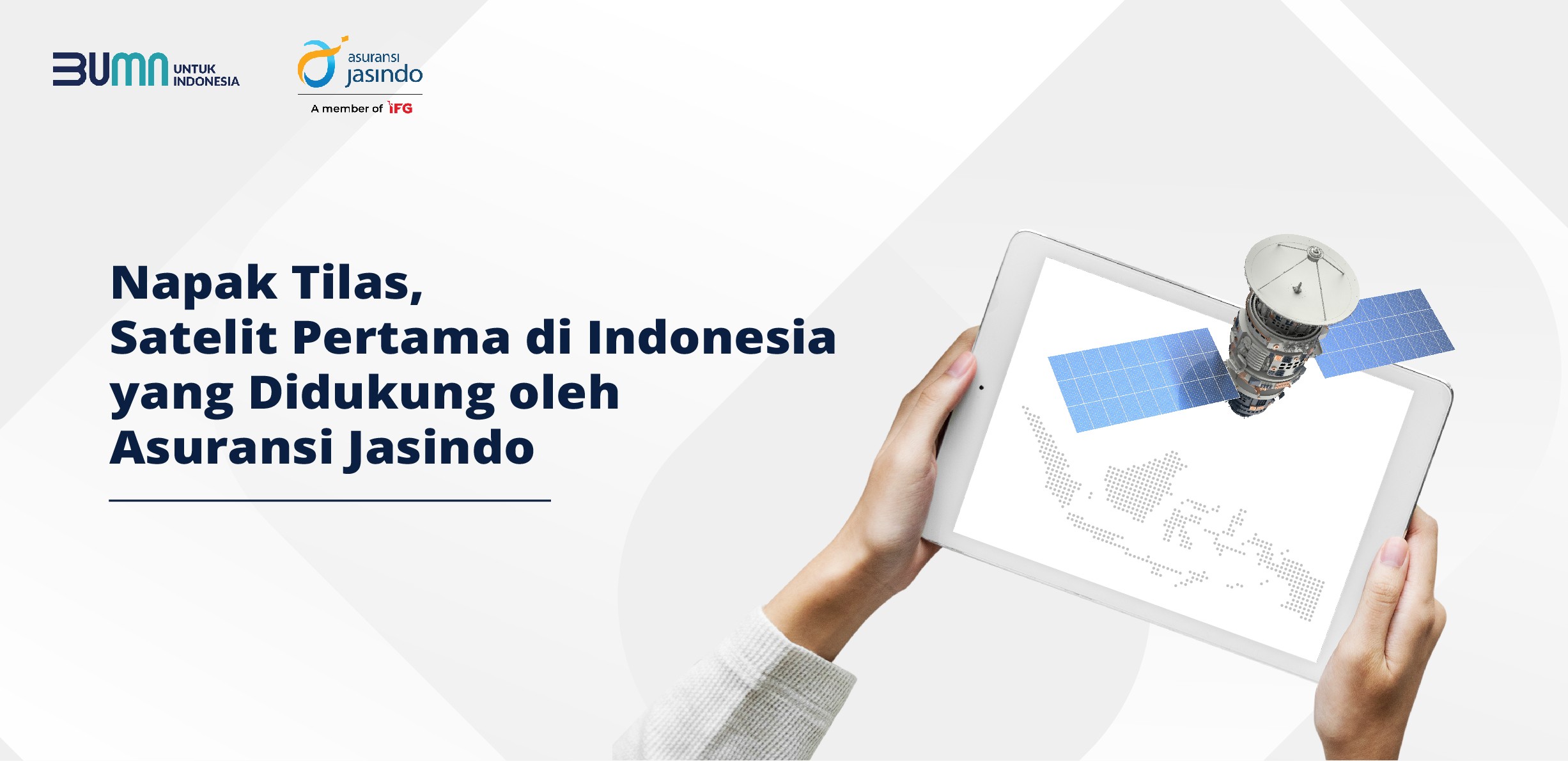Napak Tilas, Satelit Pertama di Indonesia yang Didukung oleh Asuransi Jasindo