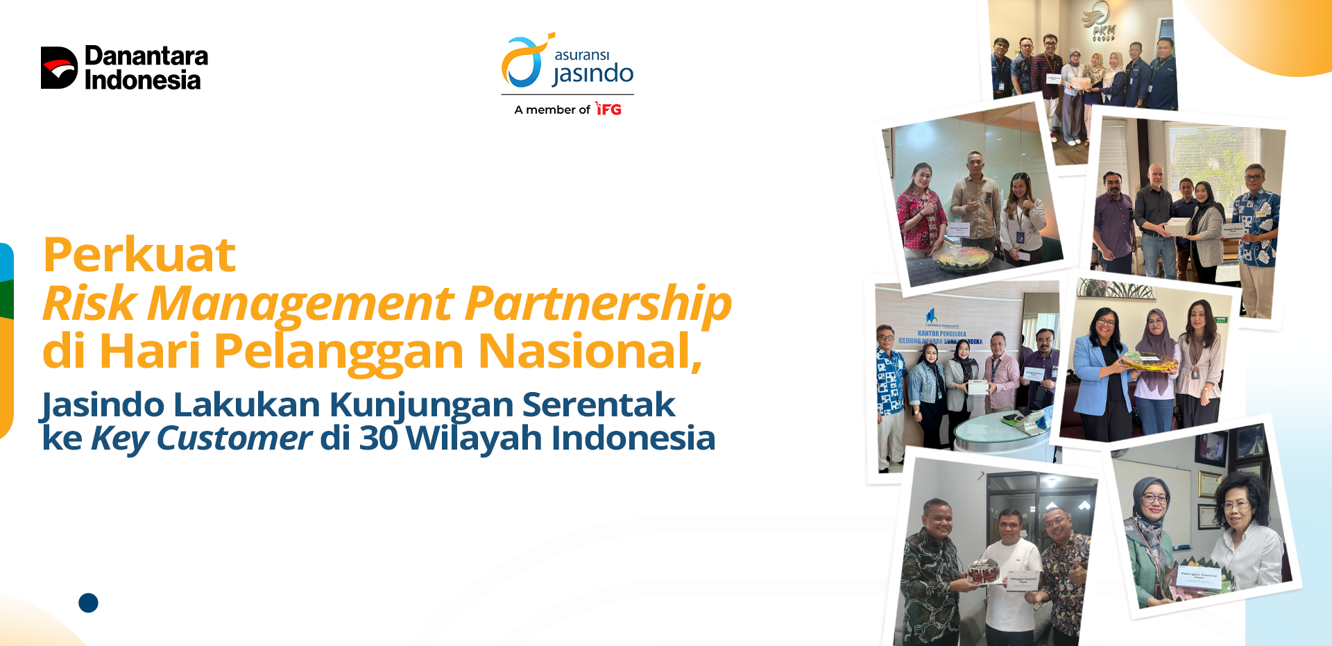 Perkuat Risk Management Partnership di Hari Pelanggan Nasional, Jasindo Lakukan Kunjungan Serentak ke Key Customer di 30 Wilayah Indonesia