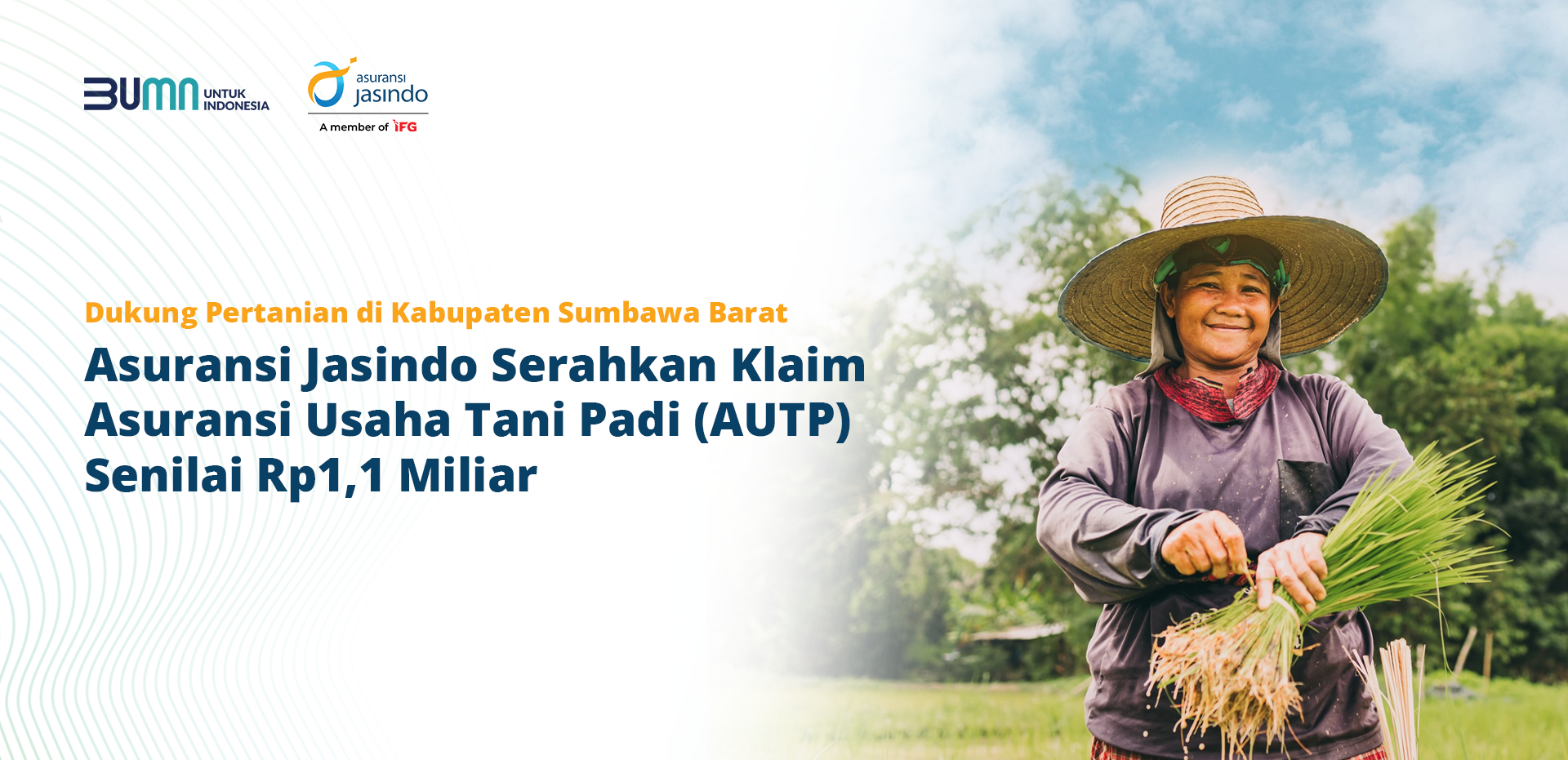 Dukung Pertanian di Kabupaten Sumbawa Barat, Asuransi Jasindo Serahkan Klaim Asuransi Usaha Tani Padi (AUTP) Senilai Rp1,1 Miliar